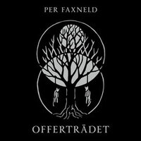 Offerträdet : Fyrtiofyra folkgotiska berättelser - Per Faxneld
