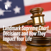 10 Landmark Supreme Court Decisions and How They Impact Your Life - David Hudson