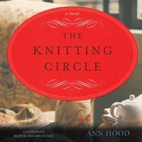 The Knitting Circle: A Novel - Ann Hood