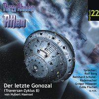 Atlan Traversan-Zyklus: Der letzte Gonozal - Hubert Haensel
