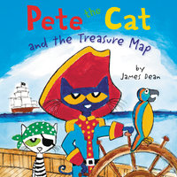 Pete the Cat and the Treasure Map - James Dean, Kimberly Dean