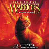 Warriors: Dawn of the Clans #2 – Thunder Rising - Erin Hunter