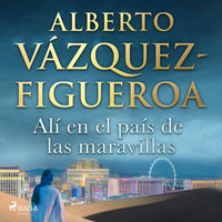 Alí en el país de las maravillas - Alberto Vázquez-Figueroa