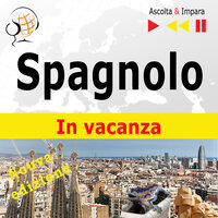Spagnolo. In vacanza: De vacaciones – Nuova edizione