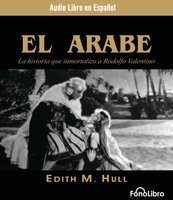 El Arabe - Edith M. Hull