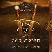 The Circle of Ceridwen: Book One of The Circle of Ceridwen Saga - Octavia Randolph