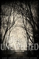 Tales of the Unexpected - O. Henry, Katherine Mansfield, Kate Chopin