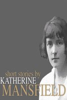 Short Stories - Katherine Mansfield