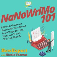 NaNoWriMo 101 - HowExpert, Nicole Thomas