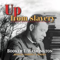 Up From Slavery - Booker T. Washington