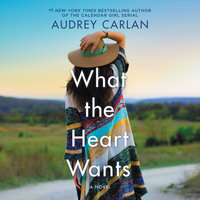 What the Heart Wants - Audrey Carlan