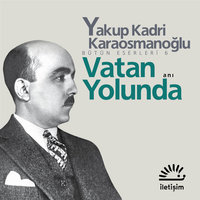 Vatan Yolunda - Yakup Kadri Karaosmanoğlu