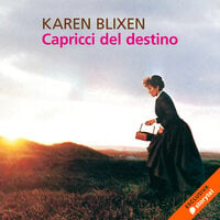 Capricci del destino - Karen Blixen