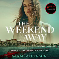 The Weekend Away - Sarah Alderson