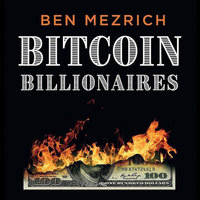 Bitcoin Billionaires - Ben Mezrich