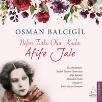 Nefesi Tutku Olan Kadın - Afife Jale - Osman Balcıgil