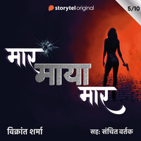 Maar Maya Maar - S01E05 - Vikrant Sharma