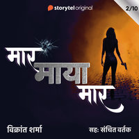 Maar Maya Maar - S01E02 - Vikrant Sharma