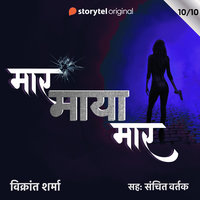 Maar Maya Maar - S01E10 - Vikrant Sharma