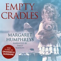 Empty Cradles (Oranges and Sunshine) - Margaret Humphreys