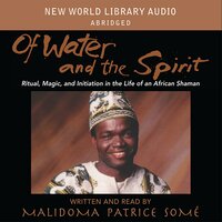 Of Water and the Spirit - Malidoma Patrice Some