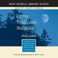 Creative Visualization Meditations - Shakti Gawain