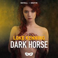 Dark horse - Loke Kenning