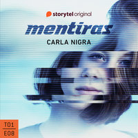 Mentiras - E08 - Carla Nigra Ciurana