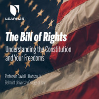 The Bill of Rights: Understanding the Constitution and Your Freedoms - David Hudson