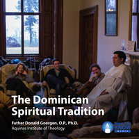 The Dominican Spiritual Tradition - Donald Goergen