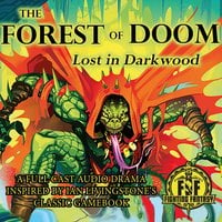 The Forest of Doom: Lost In Darkwood: Fighting Fantasy Audio Dramas Book 2 - David Smith