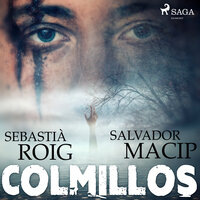 Colmillos - Salvador Macip, Sebastià Roig
