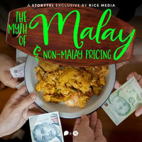 Debunking the Myth of ‘Malay’ and ‘Non-Malay’ Pricing - RICE media