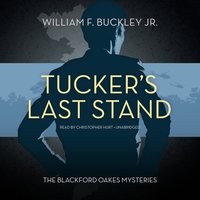 Tucker’s Last Stand - William F. Buckley