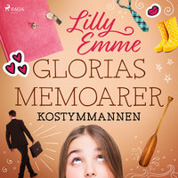 Glorias memoarer: Kostymmannen - Lilly Emme
