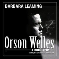 Orson Welles: A Biography - Barbara Leaming
