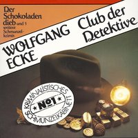 Club der Detektive - Folge 1: Der Schokoladendieb und fünf weitere Schmunzelkrimis - Wolfgang Ecke