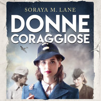 Donne coraggiose - Soraya M. Lane