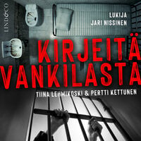 Kirjeitä vankilasta - Pertti Kettunen, Tiina Lehmikoski