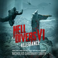 Hell Divers VI: Allegiance - Nicholas Sansbury Smith