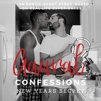 New Years Secret: An Erotic True Confession - Aaural Confessions