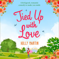 Tied Up With Love - Holly Martin