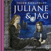 Juliane och jag - Inger Edelfeldt