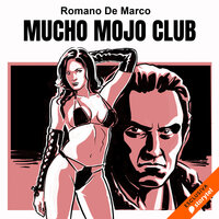 Mucho Mojo club - Romano De Marco