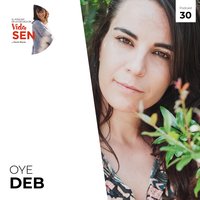 Episodio 30: Emprendimiento consciente con Oye Deb. - Nuria Roura