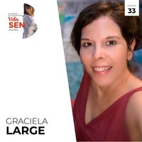 Episodio 33: Las relaciones y tu con Graciela Large. - Nuria Roura