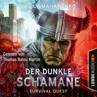 Survival Quest - Band 2: Der dunkle Schamane - Vasily Mahanenko