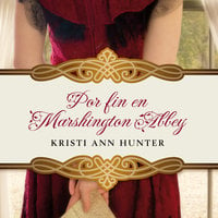 Por fin en Marshington Abbey - Kristi Ann Hunter