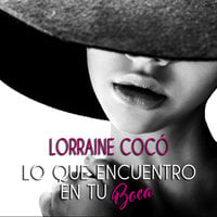 Lo que encuentro en tu boca - Lorraine Cocó