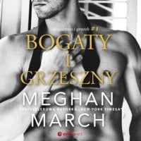 Bogaty i grzeszny - Meghan March